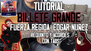 Billete Grande  Fuerza Regida X Edgardo Nuñez  Requinto y Acordes  TUTORIAL  CON TABS [upl. by Je]