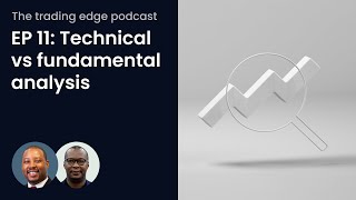 EP 11 Technical analysis vs fundamental analysis [upl. by Ahcatan]