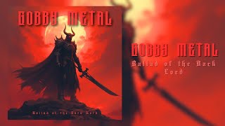 GOBBY METAL Ballad of the Dark Lord With Lyrics [upl. by Asirap]