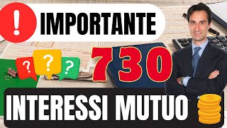 🚨INTERESSI MUTUO 730 chi può scaricarli come si fa e quanto si recupera [upl. by Yokum671]