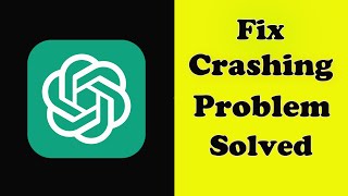 How to Fix ChatGPT App Keeps Crashing Problem in Android  Fix ChatGPT Crash Problem [upl. by Gent]