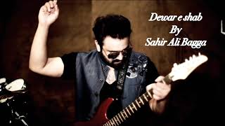 DewareShab  Full OST  Sahir Ali Bagga [upl. by Attennaj]