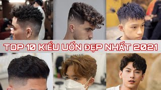 TOP 10 KIỂU TÓC NAM UỐN ĐẸP NHẤT MỌI THỜI ĐẠI [upl. by Redmer62]