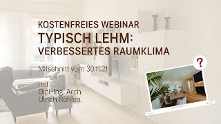 CLAYTEC WEBINAR  Typisch Lehm Verbessertes Raumklima vom 30112021 [upl. by Laumas]