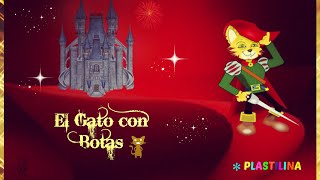 El Gato con Botas 😸 Cuentos infantiles ✨ Plastilina [upl. by Nit67]