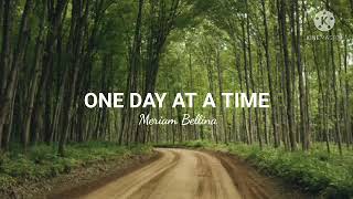 Meriam BellinaOne Day At A Time Lyrics [upl. by Windzer]