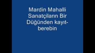 Mardin Mahalli Sanatçilar [upl. by Annyahs226]