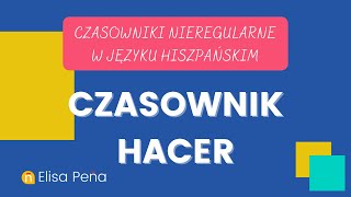 ✅ Czasownik HACER ROBIĆ  Odmiana czasowników W CZASIE TERAŹNIEJSZYM [upl. by Ahsia976]