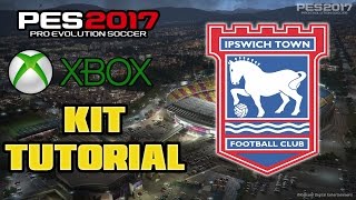 PES 2017 IPSWICH TOWN KIT TUTORIAL XBOX [upl. by Weyermann774]