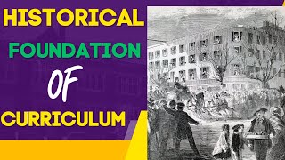 WHAT IS HISTORICAL FOUNDATION OF CURRICULUM [upl. by Aiza]