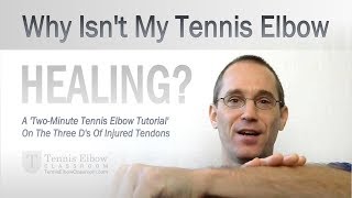 Why Isnt My Tennis Elbow Healing [upl. by Cuda]