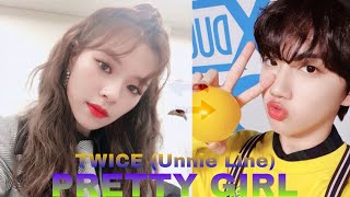 •TWICE Unnie Line Pretty Girl  HOW WOULD [upl. by Auqeenwahs]