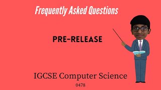 Frequently asked questionsPreReleaseIGCSE computer scienceFAQsCODE FOUR [upl. by Nayra]