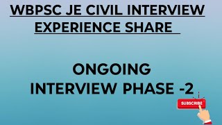 WBPSC JE CIVIL PHASE 2 INTERVIEW EXPERIENCE SHARE MUST WATCH FULL VIDEO [upl. by Linehan832]