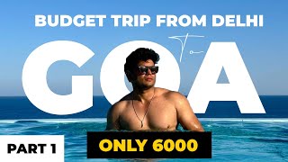 Ultimate Goa budget trip from Delhi  Places to visit in Goa with Activities [upl. by Australia443]