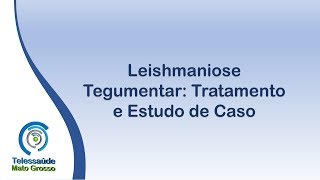 Leishmaniose Tegumentar Tratamento e Estudo de Caso [upl. by Atirabrab]