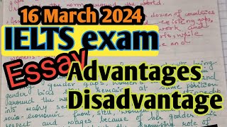 IELTS writing task2  16 March2024 ielts exam writing task2  advantages disadvantages ielts essay [upl. by Mathilda]