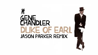 Gene Chandler  Duke Of Earl Jason Parker 2023 Remix dance 60s [upl. by Venuti]