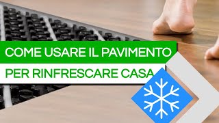 Come fare RAFFRESCAMENTO a PAVIMENTO con la POMPA DI CALORE [upl. by Acireit]