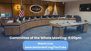 July 15 2024 Bettendorf Iowa Committee of the Whole Meeting [upl. by Ajtak970]