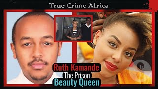 The Ruth Kamande case  Miss Lang’ata Prison beauty queen [upl. by Samuella]