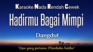 Hadirmu bagai Mimpi Karaoke Nada Rendah Cewek [upl. by Eilrebma]