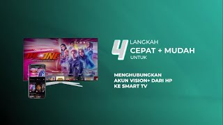 4 CARA MUDAH MENGHUBUNGKAN AKUN VISION DARI HP KE SMART TV  Vision Tutorial [upl. by Lapham]