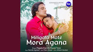 Miligala Mate Mora Agana From Pagala Karichi Paunji Tora [upl. by Asoj856]