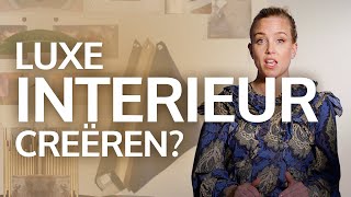 Hoe een LUXE INTERIEUR creëren [upl. by Sheffy]