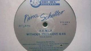 Nina Schiller  Without your love remix [upl. by Lovel436]