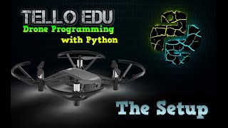 Drone Programming With Python  Setup Tello Python Package [upl. by Limhaj]