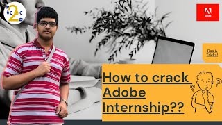 How to crack Adobe Internship   Interview Experience  Adobe  IIT Kharagpur  iC2C [upl. by Esaertal]