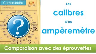 Les calibres sur un ampèremètre comprendre🔋  électricité collège niveau 5ème et plus [upl. by Yedorb329]