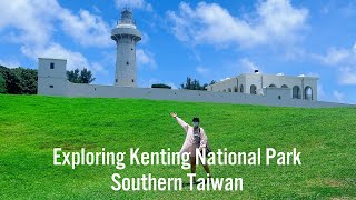 Exploring Kenting Southern Taiwan  Kenting National Park [upl. by Wavell]