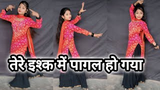 Tere Isq Me Pagal  New Dance Parfomence  Dance Cover By Mahi Sharma vives ❤️ [upl. by Doralin33]