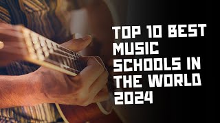 Top 10 Best Music Schools in the World 2024  Universities Hub [upl. by Sucy]