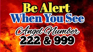 🔴Be Alert When you see Angel Number 222 and 999 Dhyan dijiye jab ye number Dikhey [upl. by Akehsar]