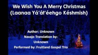 We Wish You A Merry Christmas Navajo Lyrics [upl. by Angelina]