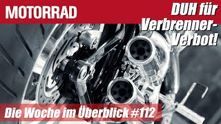 DUH für VerbrennerVerbot  MOTORRAD Die Woche im Überblick 112 [upl. by Assilem]