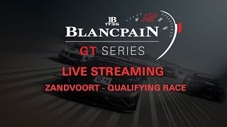 Blancpain Sprint Series  Qualifying Race  Zandvoort [upl. by Blunk931]