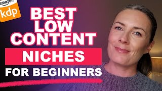 These Are The Best Low Content Book Niches For Beginners Publishing On Amazon KDP [upl. by Samuele]