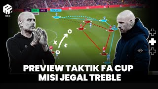 Misi MU Menghentikan Rekor Treblenya Dipecahkan Man City  Preview Final FA Cup [upl. by Lenes]