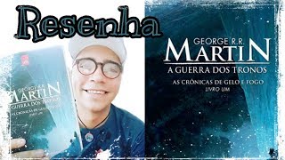 Resenha A Guerra dos Tronos 📚 George RR Martin Livro 1 Game of Thrones 📚📚📚📚📚📚 [upl. by Lehacim]