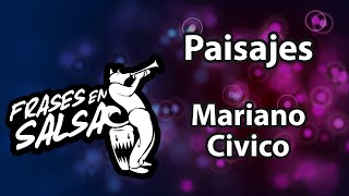 Paisajes Letra  Mariano Civico Frases En Salsa [upl. by Arekat904]