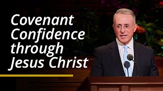 Covenant Confidence through Jesus Christ  Ulisses Soares  April 2024 General Conference [upl. by Hannon]