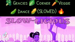 🥦Gracies🥬Corner🥕Veggie🫛Dance🌽SLOWED🔥 slowlicious [upl. by Haughay190]