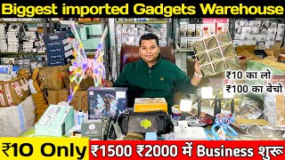 Biggest imported gadgets warehouse Cheapest smart gadgets  Electronics smart gadgets at wholesale [upl. by Nylarac935]