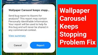 Fix Wallpaper Carousel Keeps Stopping Mi Phone Problem  Send bug report to mi for analysis Solve [upl. by Casar]