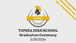 Topeka High School 2024 Graduation [upl. by Rosy]