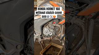 HONDA HORNET 160 CLUTCH 🥵😱🛠️⚙️ shorts shortsfeed yoytubeshorts honda hornet automobile [upl. by Amedeo474]